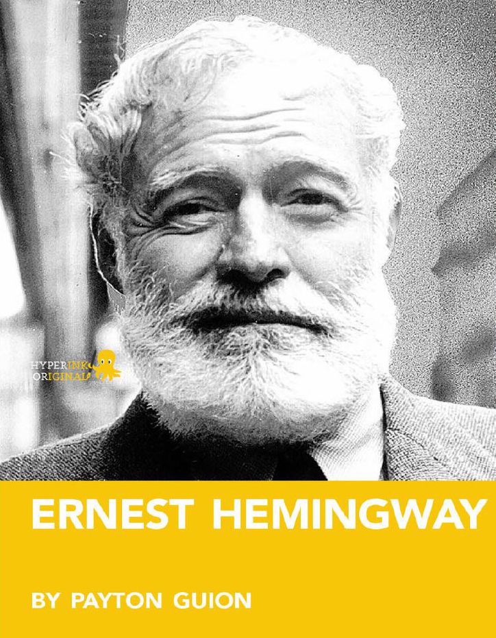 Ernest Hemingway: A Biography: Learn about the life and adventures of Ernest Hemingway