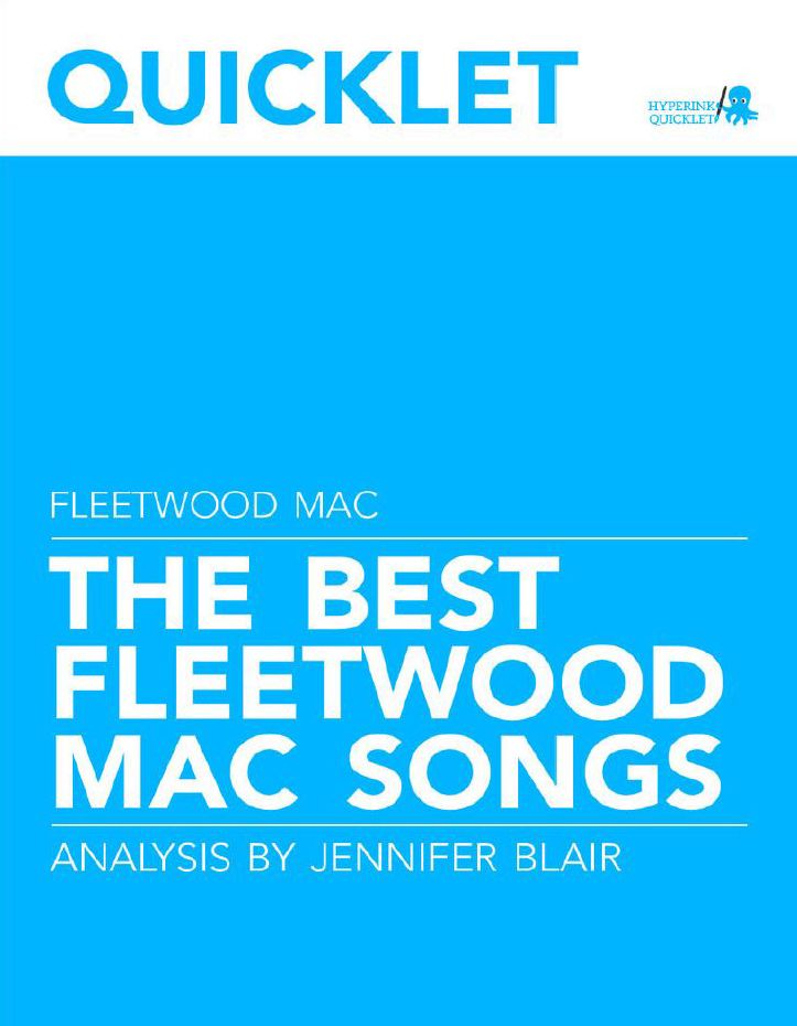 Quicklet on The Best Fleetwood Mac Songs: Lyrics and Analysis