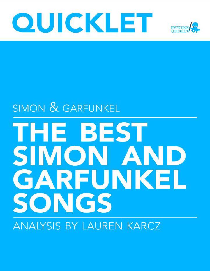 Quicklet on The Best Simon and Garfunkel Songs: Lyrics and Analysis