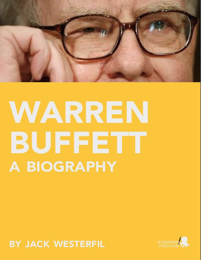 Warren Buffett: A Biography: Learn about the life of Warren Buffett