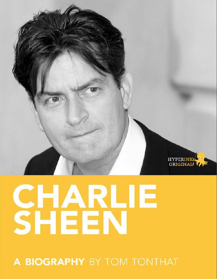 Charlie Sheen: A Biography