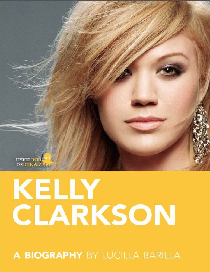 Kelly Clarkson: A Biography