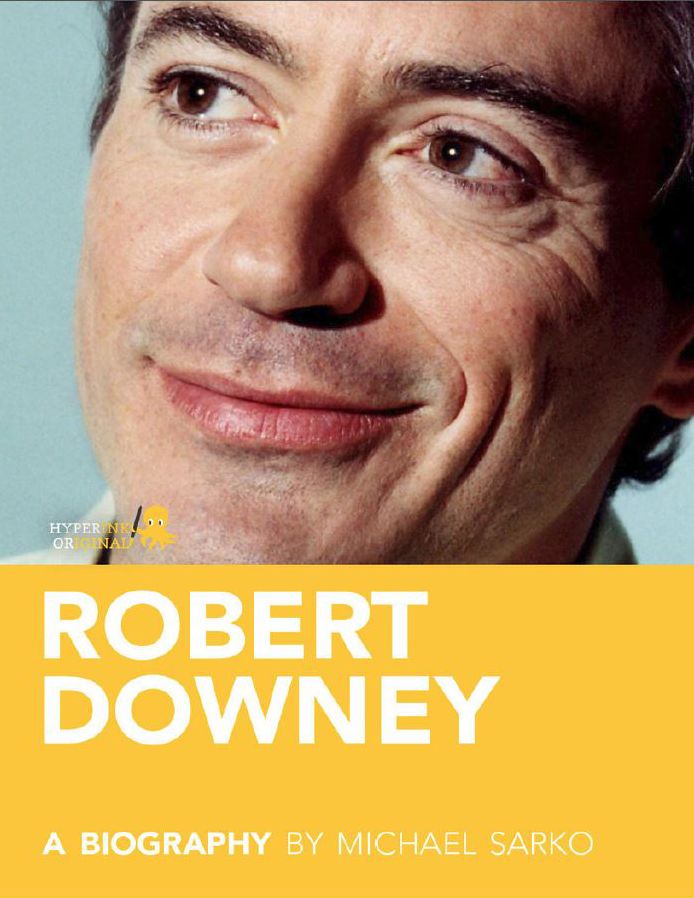 Robert Downey, Jr.: A Biography: Learn about the life and adventures of Robert Downey, Jr.