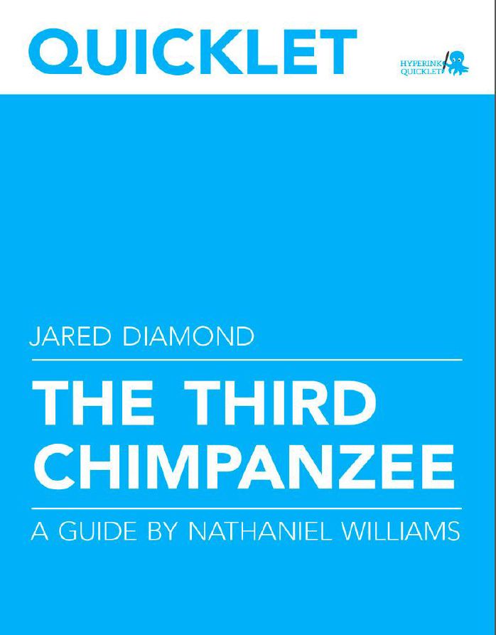 Quicklet on Jared Diamond's The Third Chimpanzee (CliffNotes-like Book Summary and Analysis)