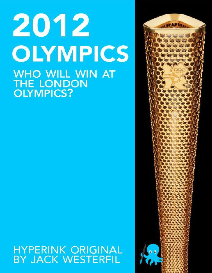 The 2012 Olympics: Who Will Win at the London Olympics?