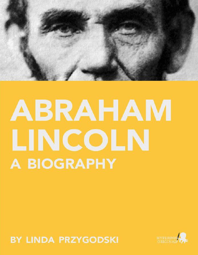Abraham Lincoln: A Biography