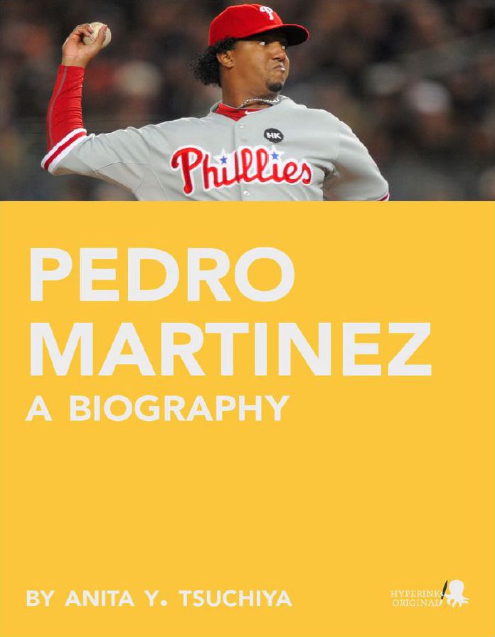 Pedro Martinez: A Biography