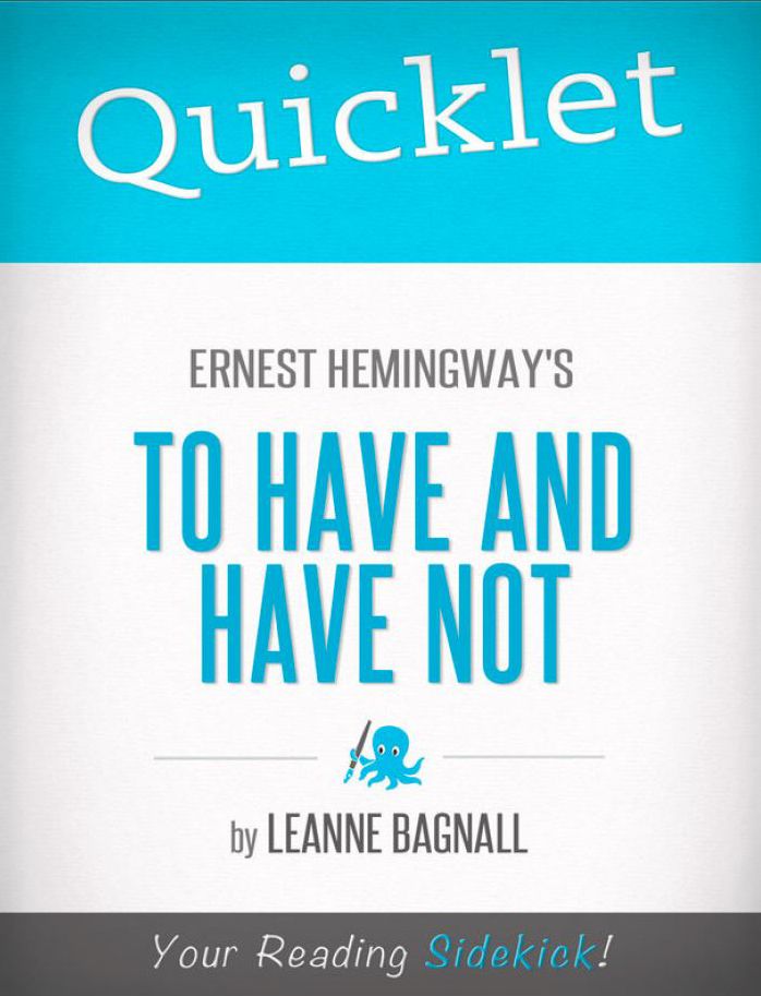 Quicklet on Ernest Hemingway's To Have and Have Not