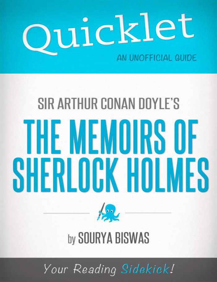 Quicklet on Sir Arthur Conan Doyle's The Memoirs of Sherlock Holmes