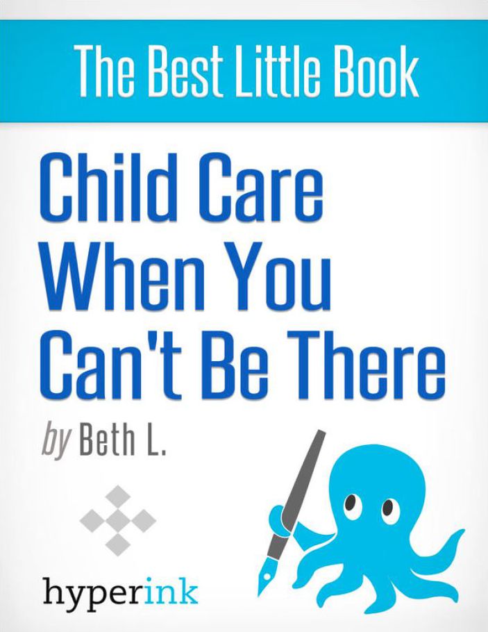 Child Care When You Can't Be There