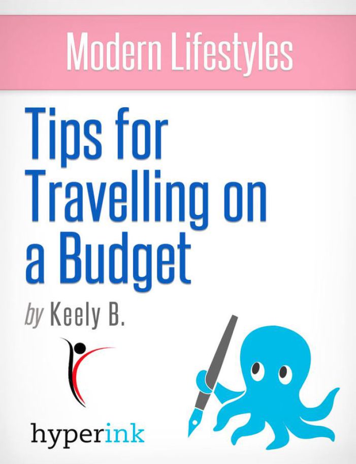 Modern Lifestyles: Tips for Travelling on a Budget
