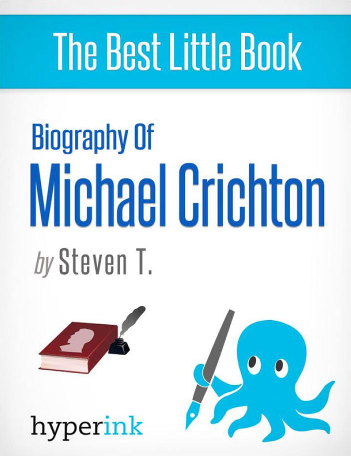 Michael Crichton: A Biography
