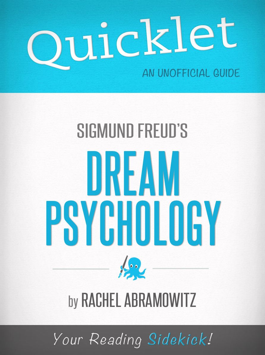 Quicklet On Freud's Dream Psychology (CliffsNotes-like Book Summaries)