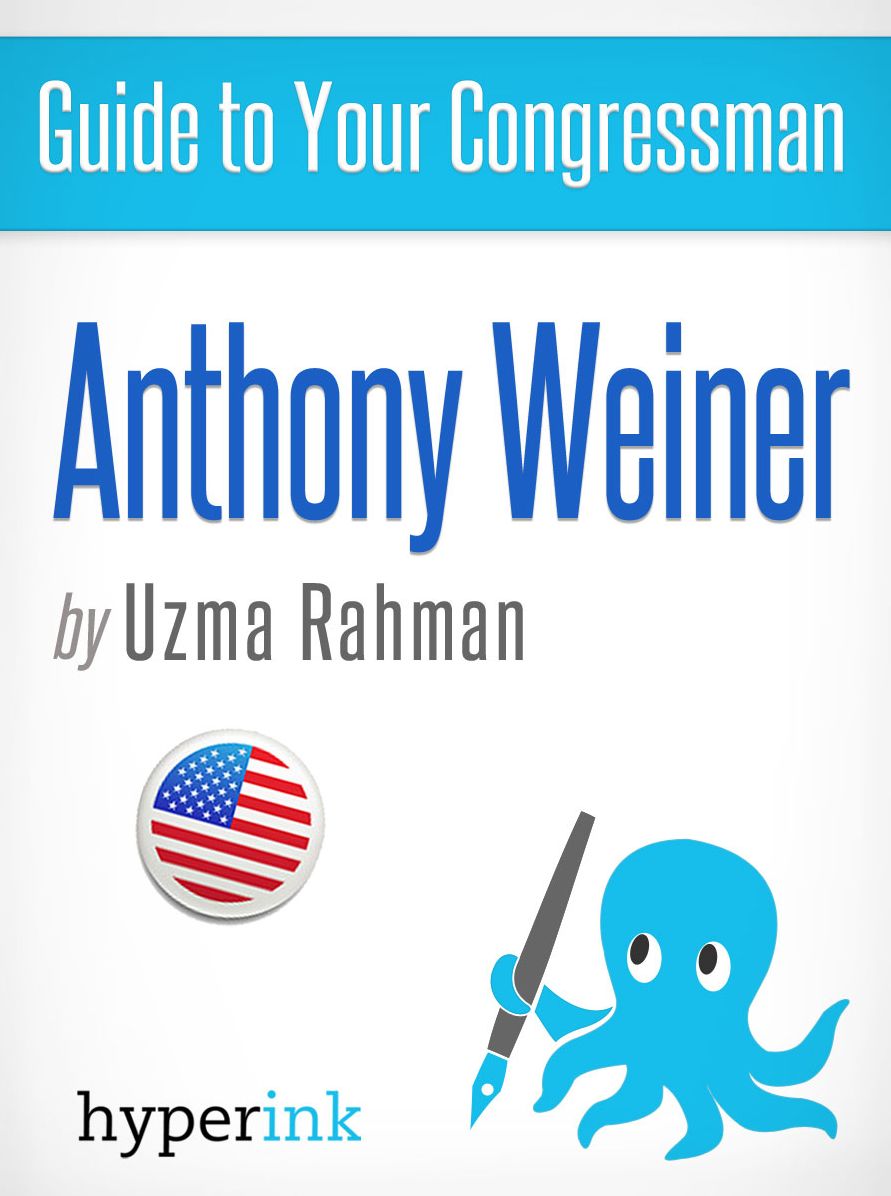Guide to Your Congressman: Anthony Wiener (Sex Scandal, Twitter Pics, Policy Positions, and more!)