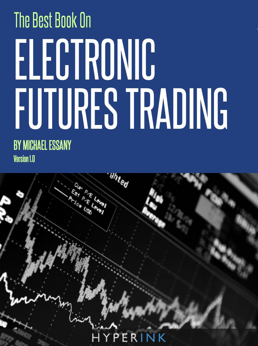 The Best Book on Electronic Futures Trading (EFT Trading)