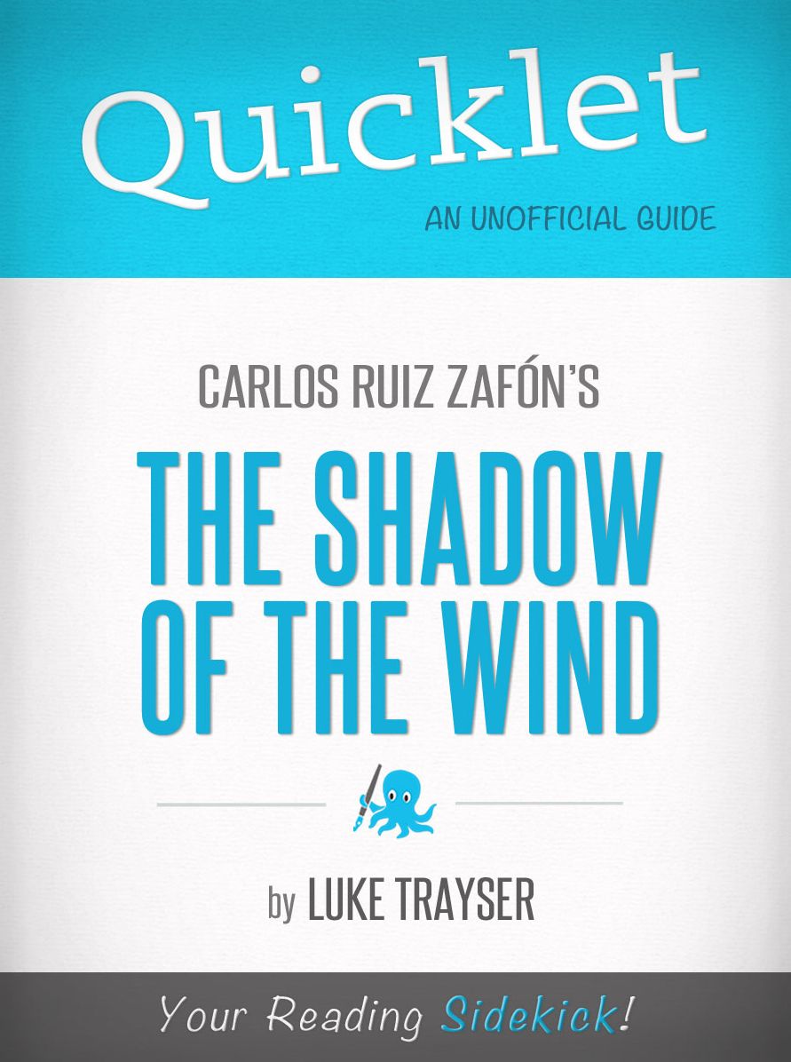 Quicklet on Carlos Ruiz Zafón's The Shadow of the Wind