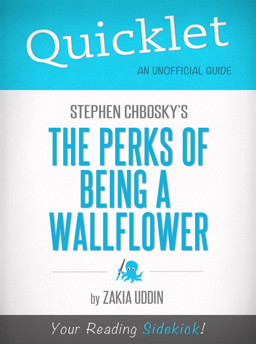 Quicklet on Stephen Chbosky's The Perks of Being a Wallflower