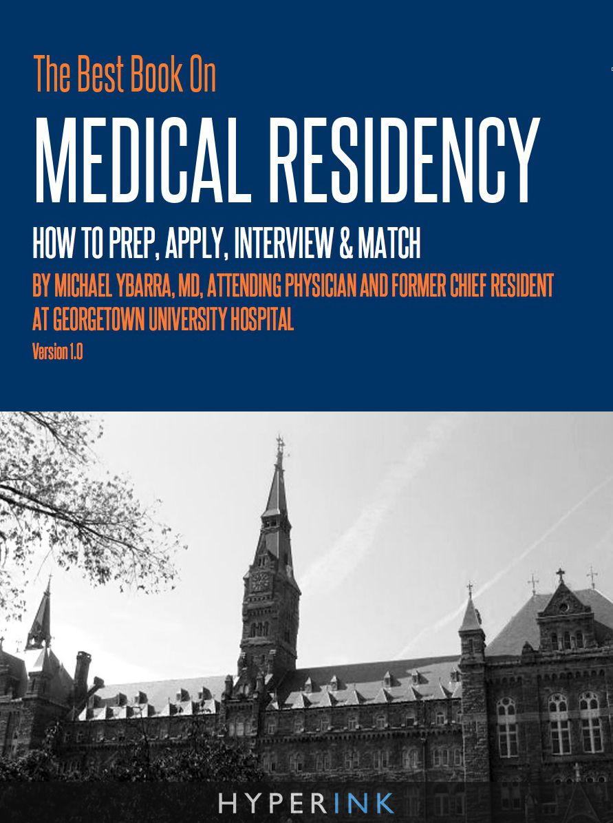 The Best Book On Medical Residency: How To Prep, Apply, Interview & Match
