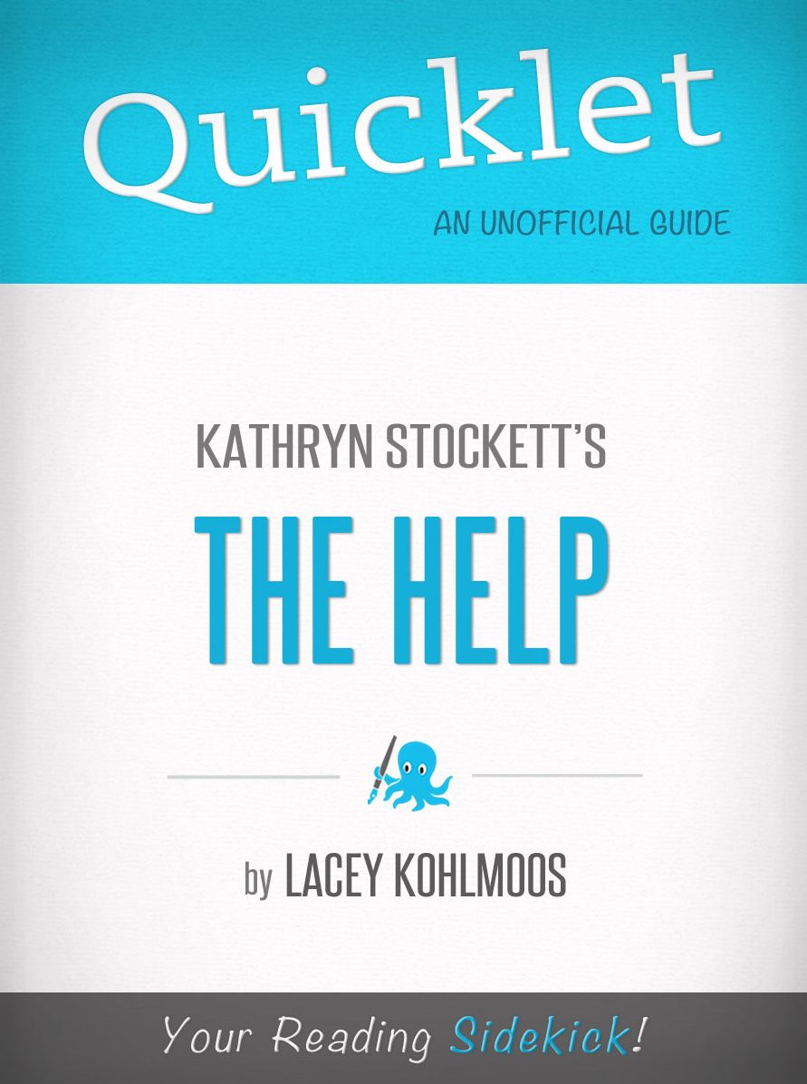 Quicklet on Kathryn Stockett's The Help (CliffNotes-like Book Summary)