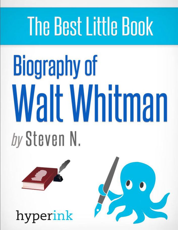 Walt Whitman: A Surprising Biography