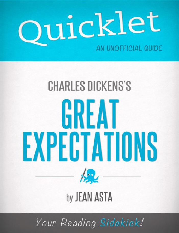 Quicklet on Charles Dickens' Great Expectations (CliffsNotes-like Summary, Analysis, and Commentary)