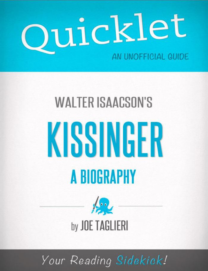 Quicklet on Walter Isaacson's Kissinger: A Biography (CliffsNotes-like Book Summary)