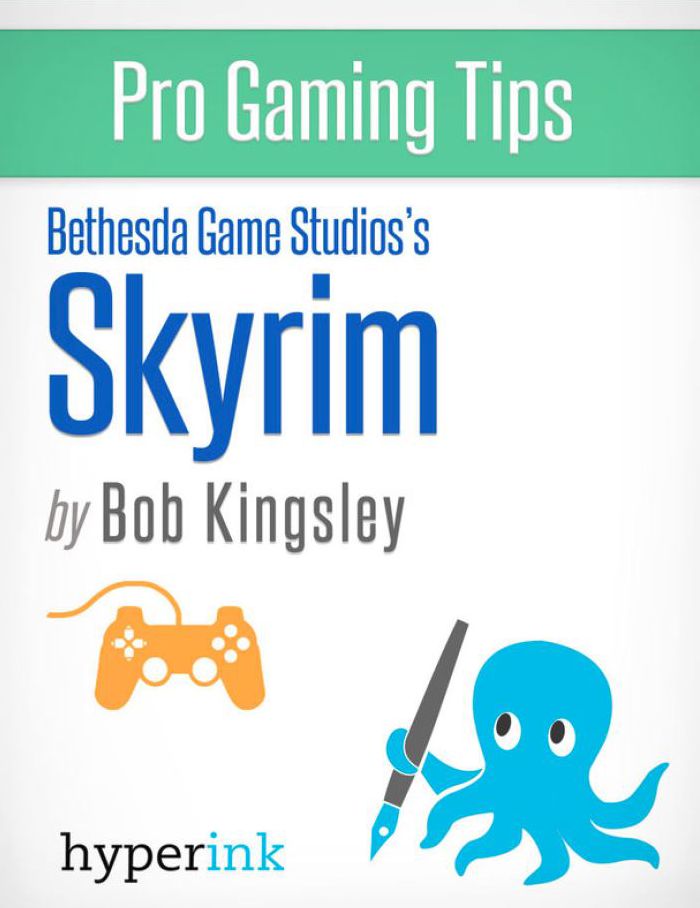 Skyrim - Strategy, Hacks, and Tools for the Pro Gamer