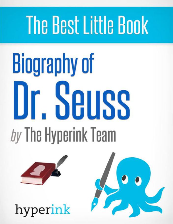 Biography of Dr. Seuss: Learn about the life of Dr. Seuss!