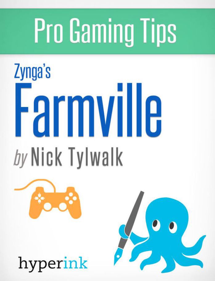 Farmville - Strategy, Hacks, and Tools for the Pro Gamer