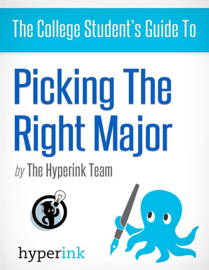 The College Student's Guide To: Picking the Right Major