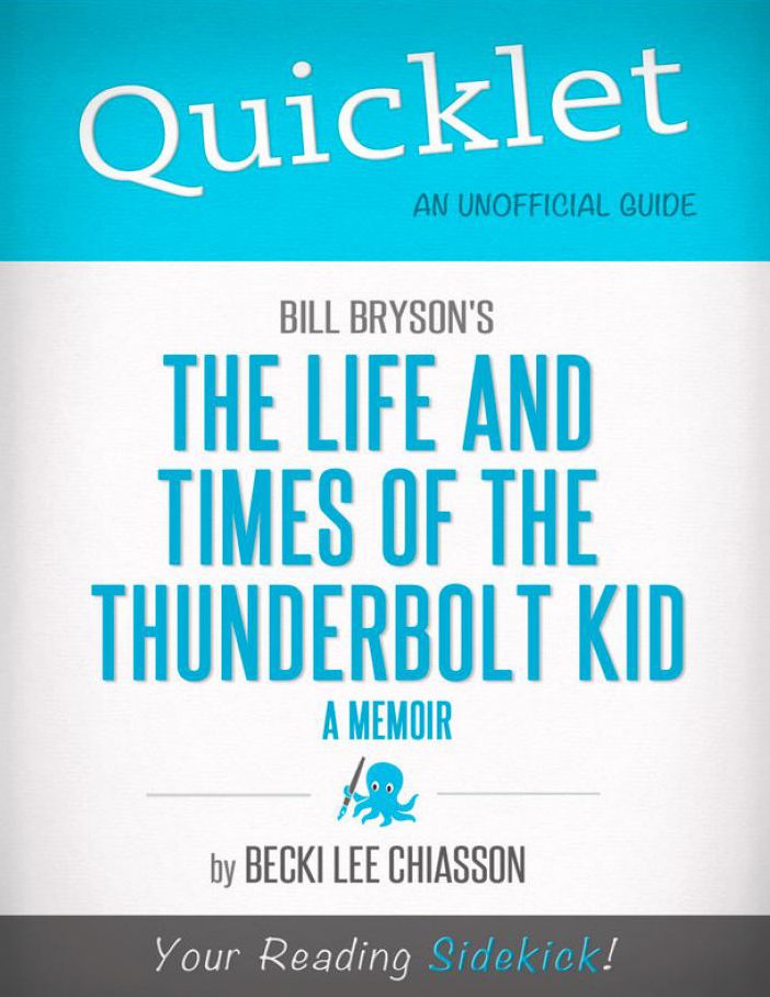 Quicklet on Bill Bryson's The Life and Times of the Thunderbolt Kid - A Memoir (CliffNotes-like Summary)