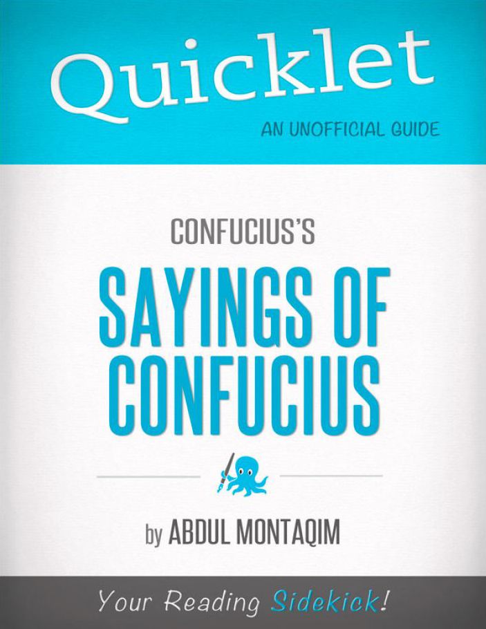 Quicklet on Confucius's The Sayings of Confucius (CliffNotes-like Summary)