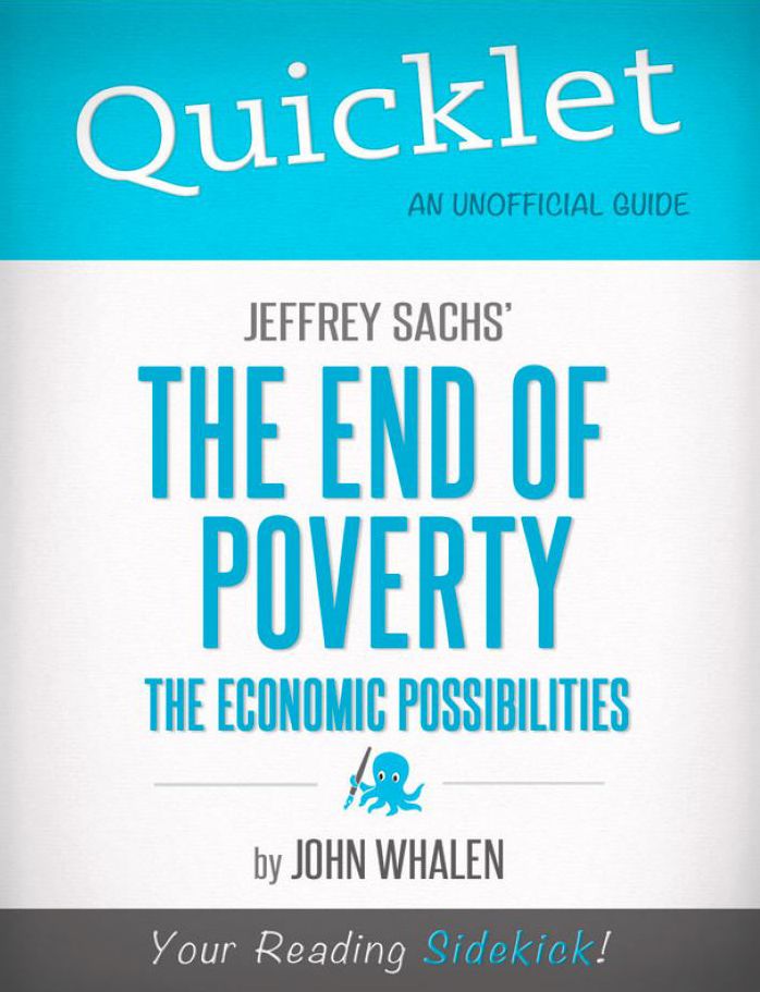 Quicklet on Jeffrey Sachs' The End of Poverty (CliffNotes-like Summary)