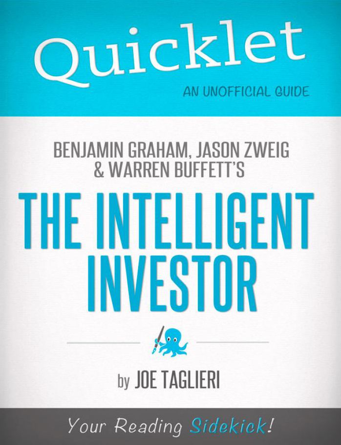 The Intelligent Investor, by Benjamin Graham, Jason Zweig, and Warren Buffett - A Hyperink Quicklet