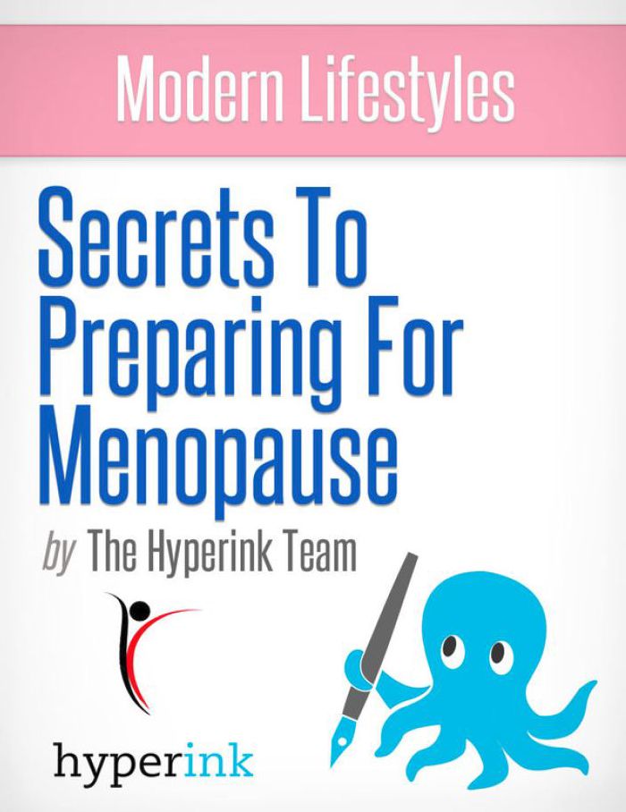 Menopause: How to Prepare for the Rest of Your Life