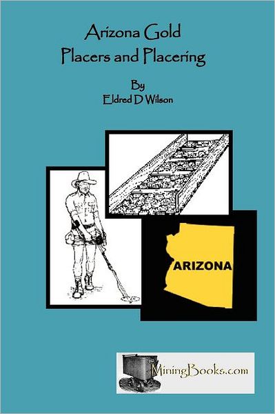 Arizona Gold Placers And Placering