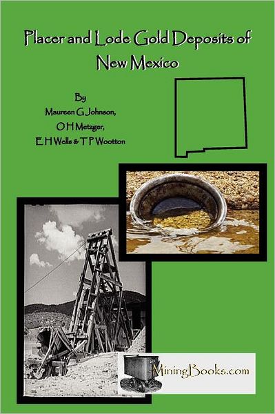 Lode And Placer Gold Deposits Of New Mexico