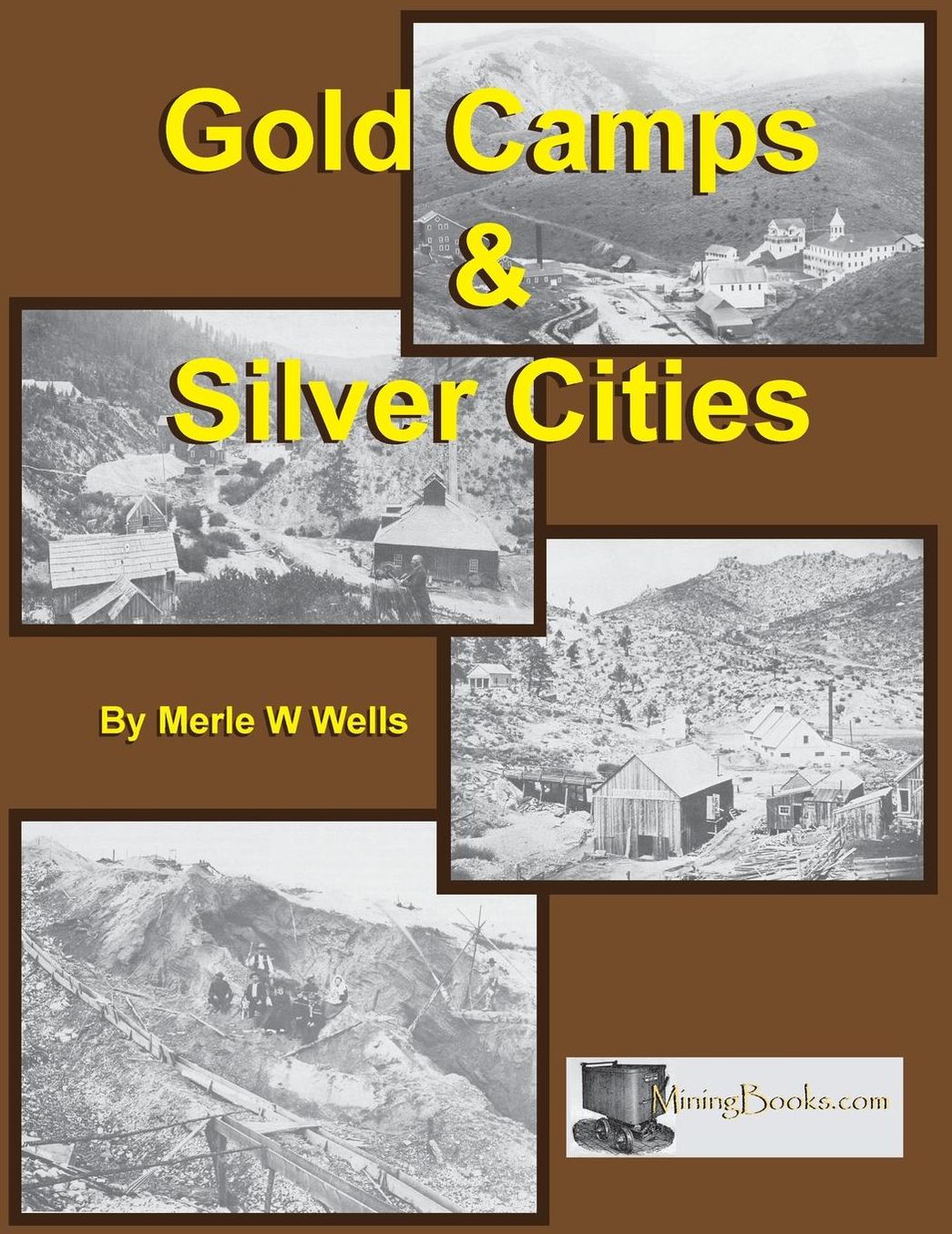 Gold Camps & Silver Cities