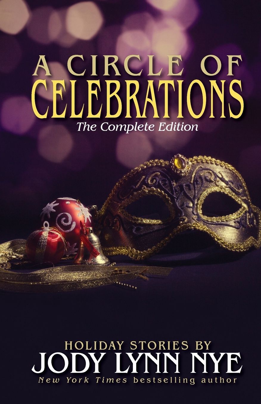 A Circle of Celebrations: The Complete Edition