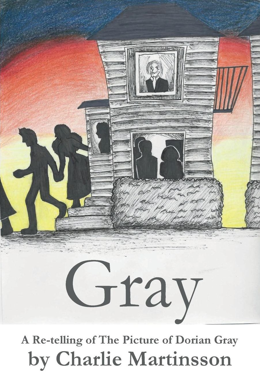 Gray: A Re-Telling of the Picture of Dorian Gray