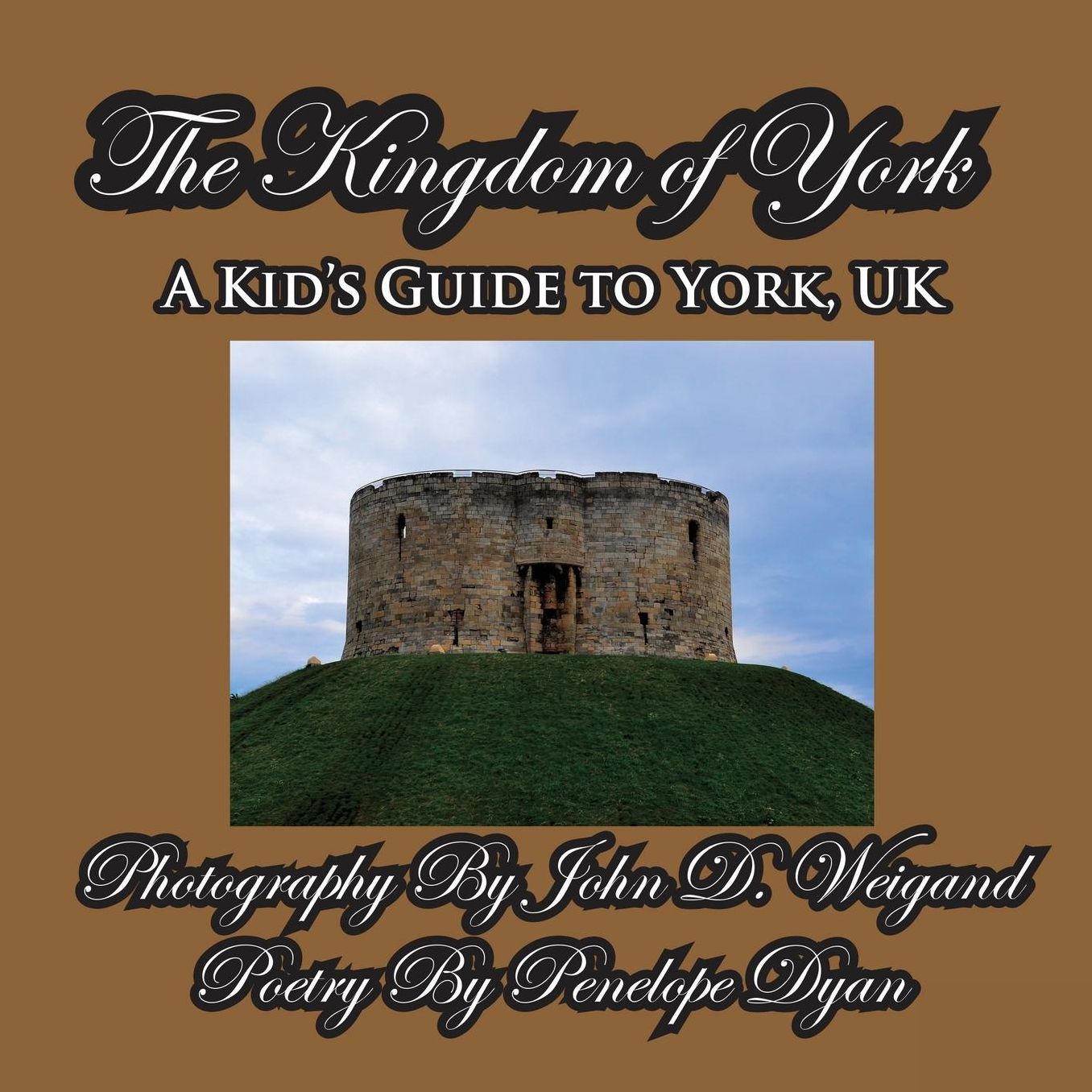 The Kingdom Of York, A Kid's Guide To York, Uk