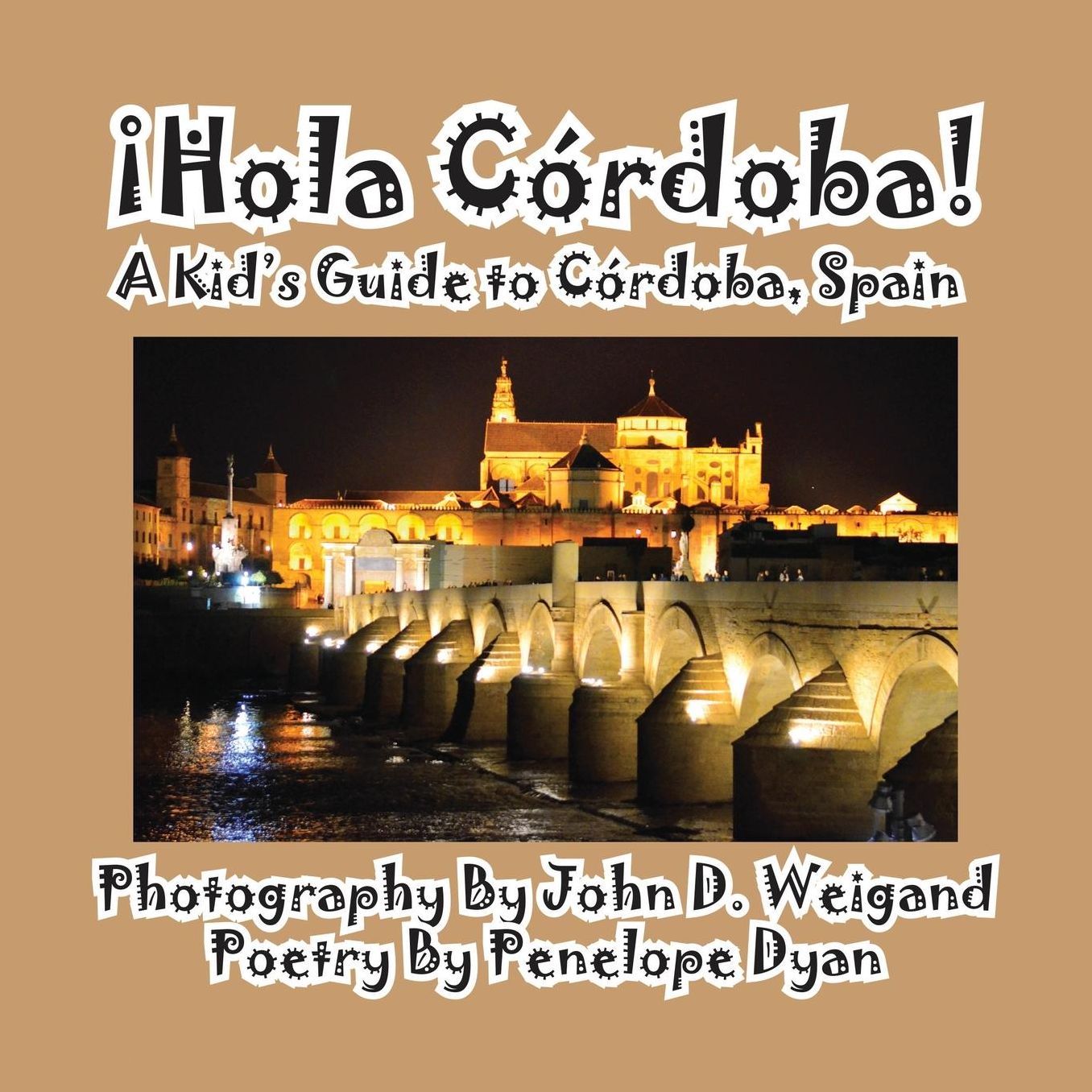 Hola C Rdoba! A Kid's Guide To C Rdoba, Spain