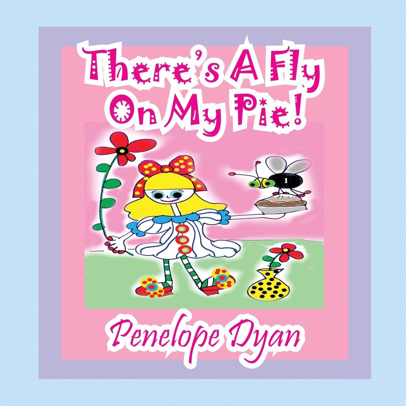 There's A Fly On My Pie!