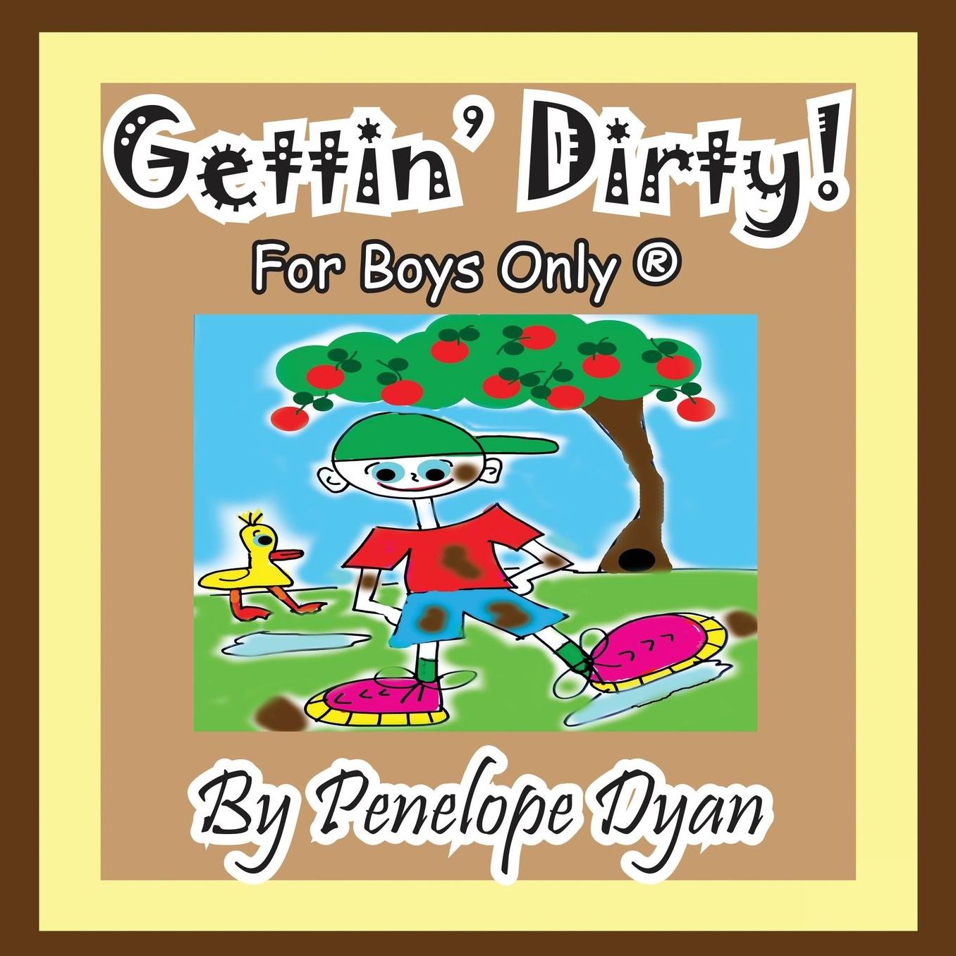 Gettin' Dirty! For Boys Only ?