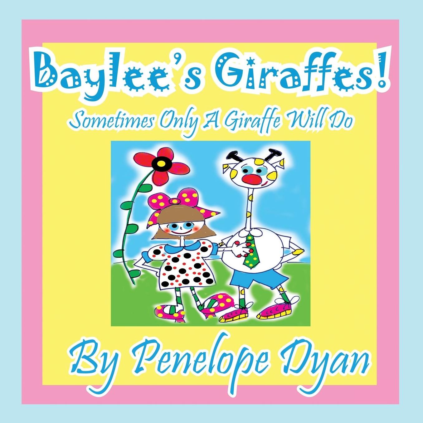 Baylee's Giraffes! Sometimes Only A Giraffe Will Do