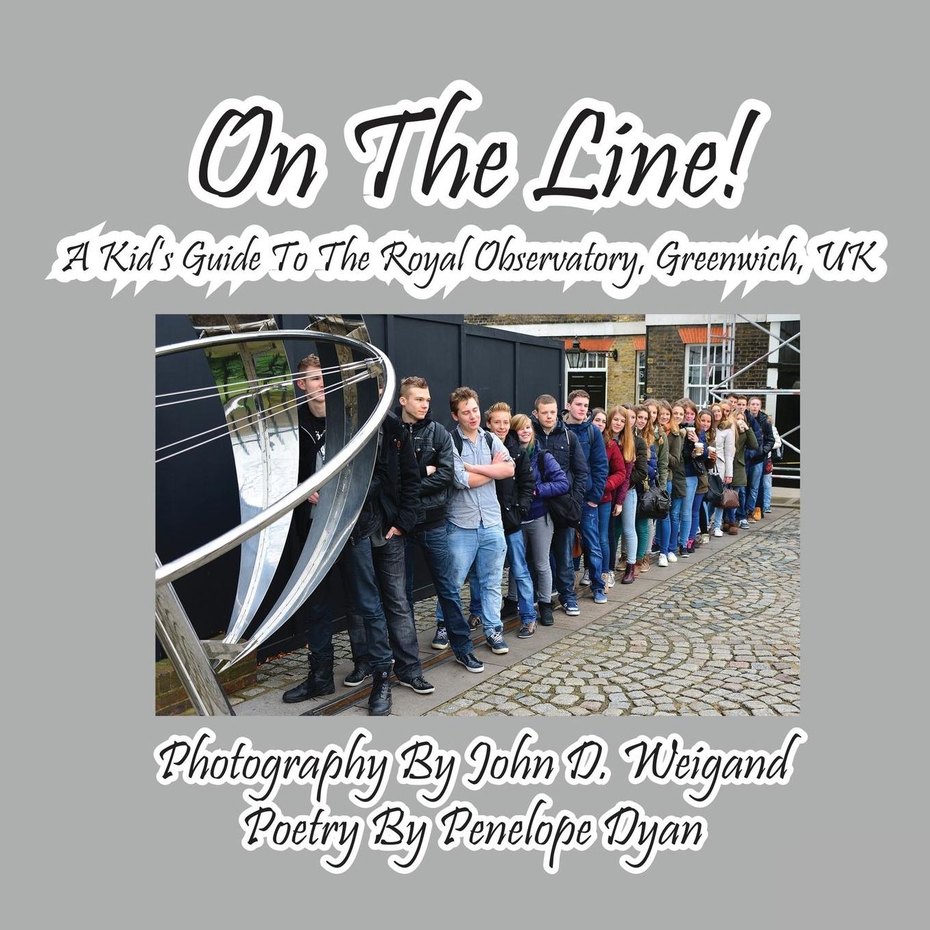 On The Line! A Kid's Guide To The Royal Observatory, Greenwich, UK