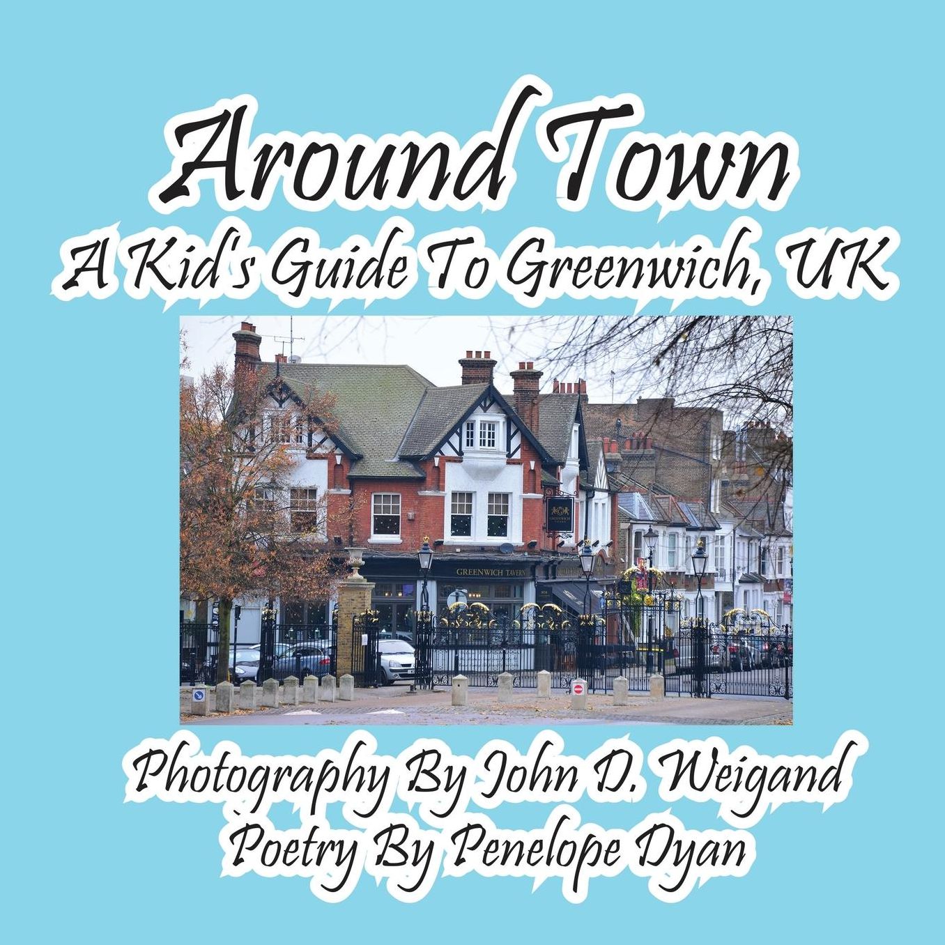 Around Town--A Kid's Guide To Greenwich, UK