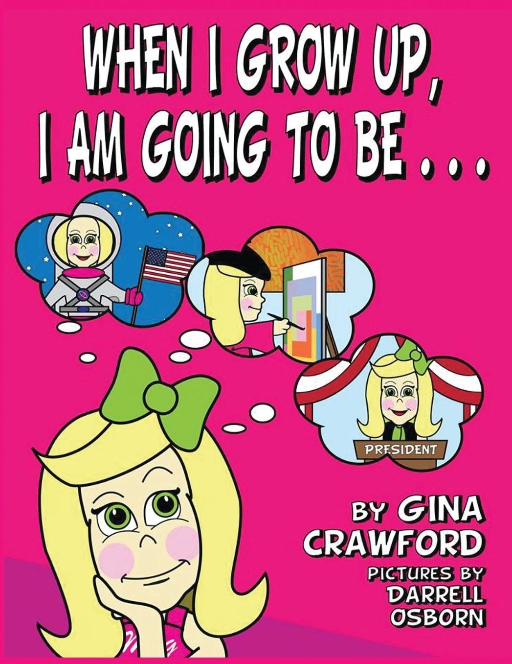 When I Grow Up, I Am Going to Be . . .