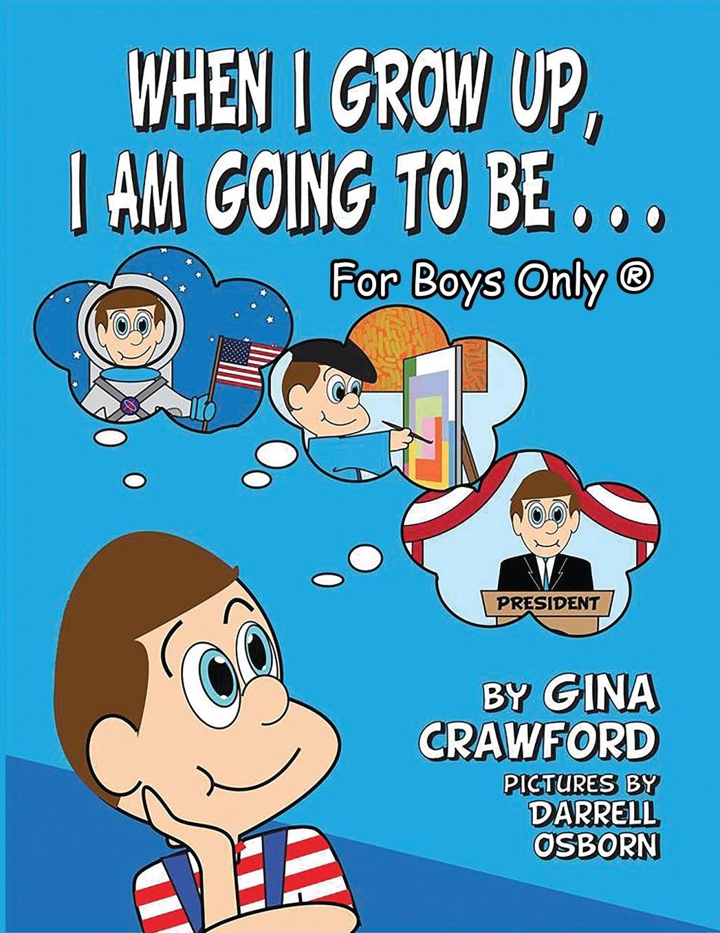 When I Grow Up, I Am Going to Be. . . for Boys Only (R)