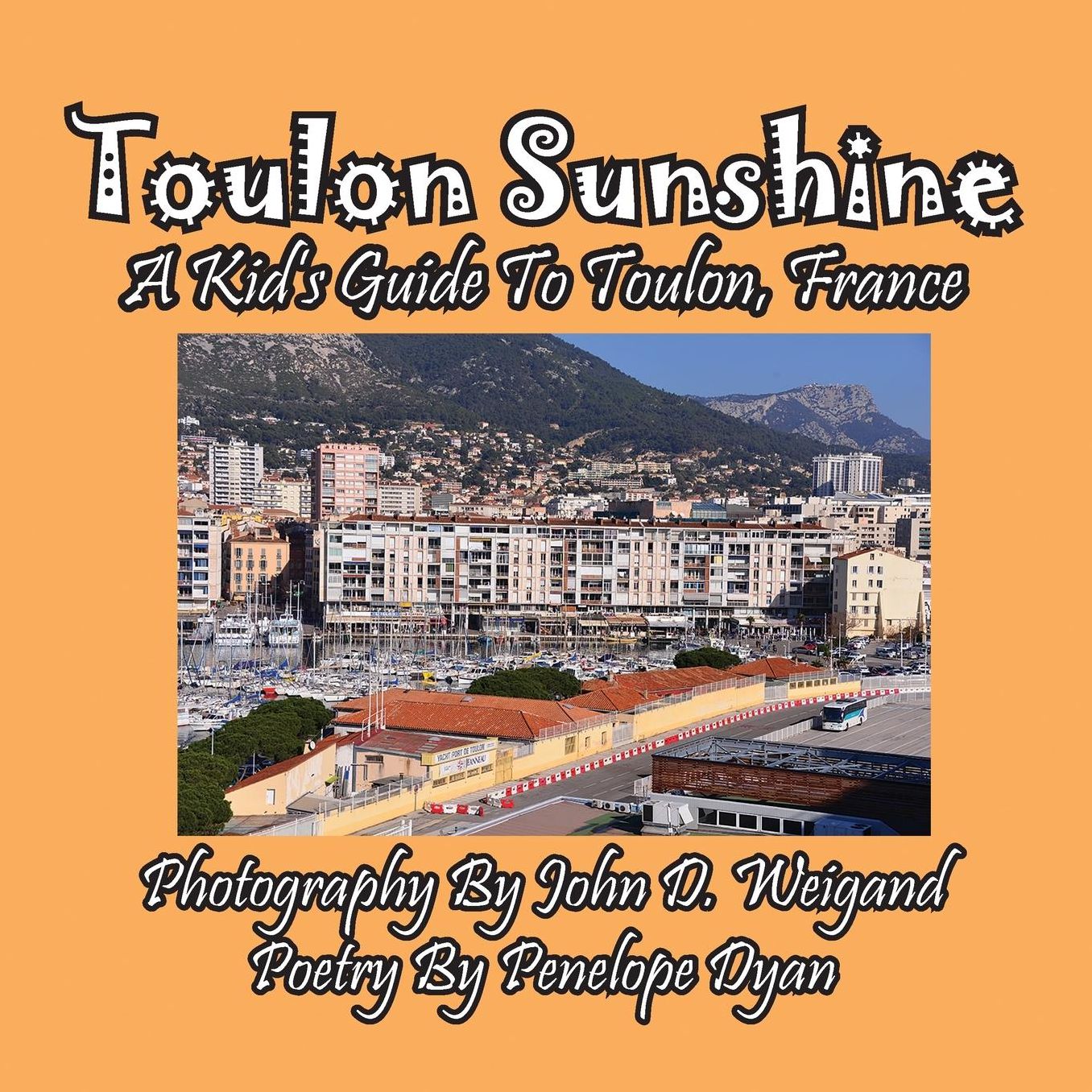 Toulon Sunshine -- A Kid's Guide to Toulon, France